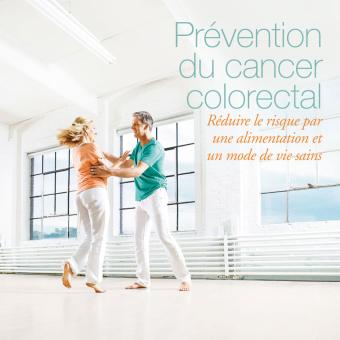 Prévention du cancer colorectal - Réduire le risque par une alimentation et un mode de vie sains - 2018